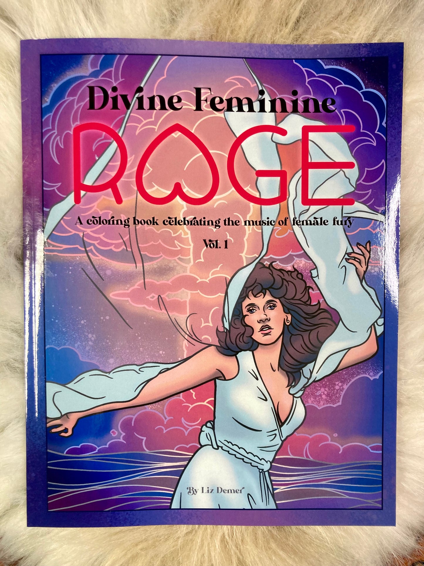 Divine Feminine Rage: A coloring book celebrating the music of female fury